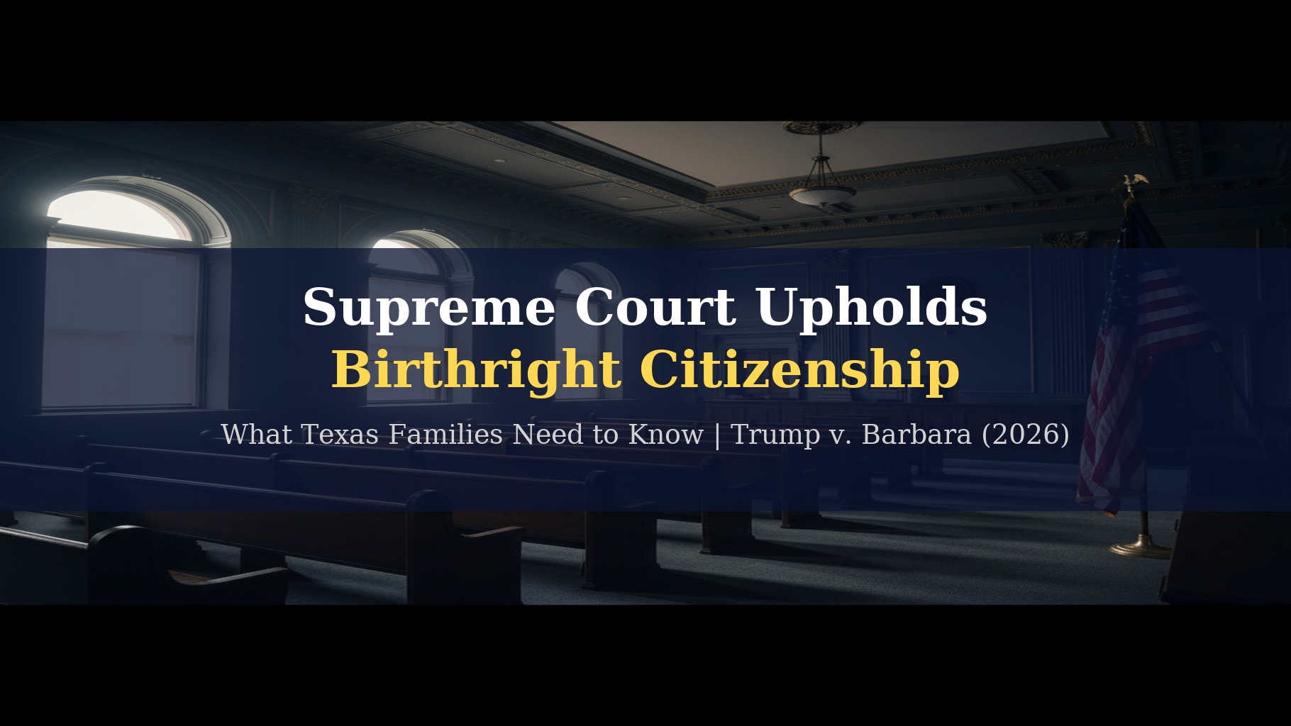 Supreme Court ruling on birthright citizenship displayed on legal documents in a Texas courtroom